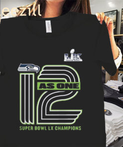 Seattle Seahawks Football 12 As One Super Bowl LX Champions Shirt