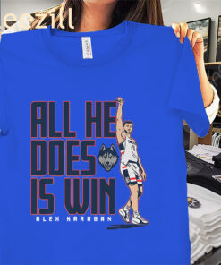 UConn All He Does is Win Alex Karaban Shirt - UConn Basketball Tees