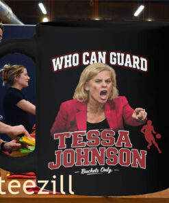Who Can Guard Tessa Johnson Shirt – Kim Mulkey LSU Basketball Fan Tee Mug