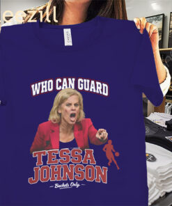 Who Can Guard Tessa Johnson Shirt – Kim Mulkey LSU Basketball Fan Tees