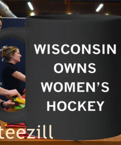 Wisconsin Owns Women’s Hockey Shirt – Wisconsin Fan Pride TeeMug