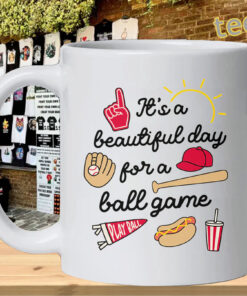 Beautiful Day for a Ball Game Shirt – Let’s Go Baseball TeeMug Design