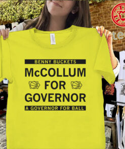 Benny Buckets McCollum For Governor Shirt – Funny Basketball
