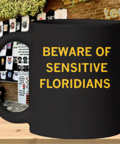 Beware of Sensitive Floridians Shirt – Iowa Basketball Fan Mug