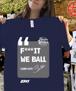 Bubba Wallace F...It We Ball Shirt – 23XI Racing Fan Speed Tee Uniex Shirt