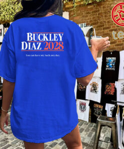 Buckley Diaz 2028 You Can Have My Black Any Day Shirt – Fan Gear Uniex