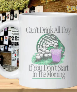 Can't Drink All Day Golf Bucket Tee – Morning Starter Graphic ShirtMug Design