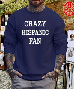 Crazy Hispanic Fan Jared Weiss Shirt – Basketball Fan Gear Sweater