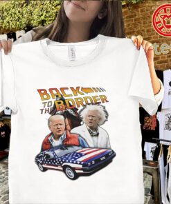 Donald Trump Back To The Border Shirt – Bold Statement Tee-classic