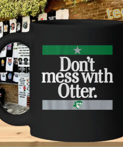 Don’t Mess With Otter Shirt – Jake Oettinger Texas Hockey Fan Mug