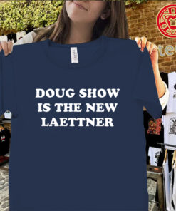 Doug Shows Is The New Laettner Shirt – Funny Basketball Fan Graphic Tees