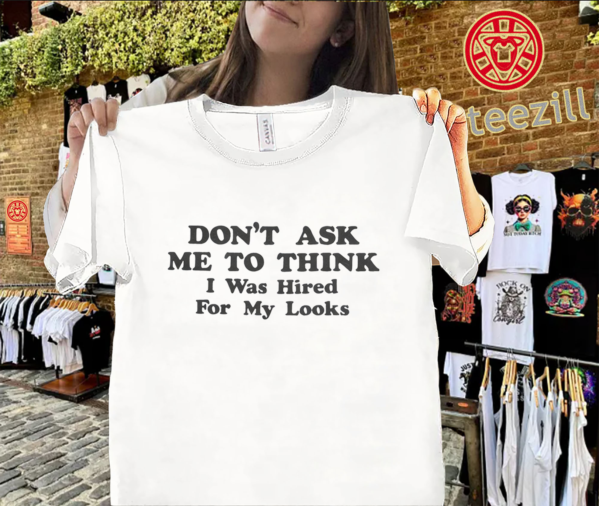 Funny Workplace Humor Shirt – Hired For My Looks Tee