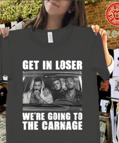 Get In Loser We’re Going to the Carnage Shirt – Spade Brothers Viral Graphic Tee