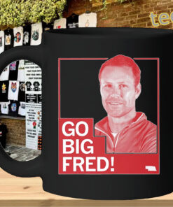 Go Big Fred Shirt – Fred Hoiberg Nebraska Cornhuskers Mug