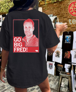 Go Big Fred Shirt – Fred Hoiberg Nebraska Cornhuskers Uniex