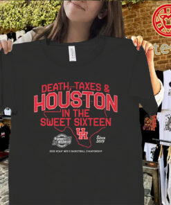 Houston Cougars 2026 Sweet Sixteen Shirt – Death, Taxes & Houston Tee