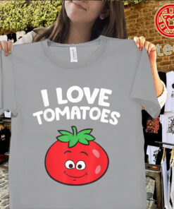 I Love Tomatoes Uniex Shirt