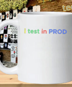 I Test In Prod Shirt – Funny Developer Coding Joke TeeMug Design