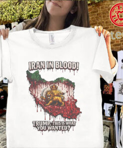 Iran In Blood Shirt – Anti War Protest Graphic Statement Tee