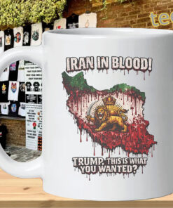Iran In Blood Shirt – Anti War Protest Graphic Statement TeeMug Design
