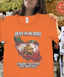 Iran In Blood Shirt – Anti War Protest Graphic Statement TeeUniex Shirt
