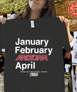 January February Arizona April Classic Shirt