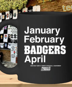 January February Badgers April Shirt – Wisconsin Badgers March Madness 2026 Tee Mug Design