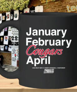 January February Cougars April Shirt – Houston Cougars March Madness 2026 Tee Mug Design