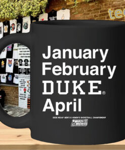 January February Duke April Shirt – Duke Blue Devils March Madness 2026 Tee Mug Design