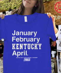 January February Kentucky April Shirt – Kentucky Wildcats March Madness 2026 Tee Classic Shirt