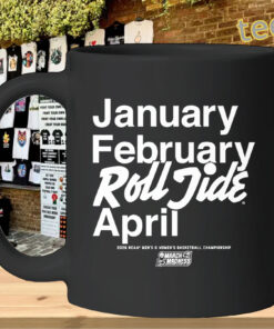 January February Roll Tide April Mug Design