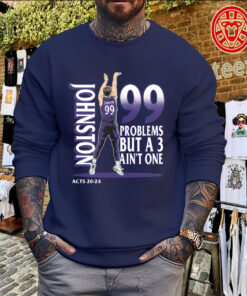 Johnston 99 Problems But A 3 Ain’t One Shirt – Fan GearSweater