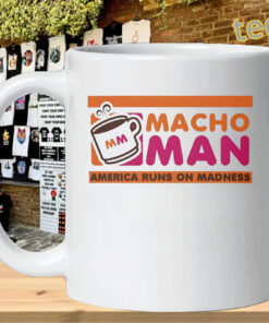 Macho Man America Runs on Madness Mug Design