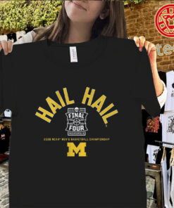 Michigan Wolverines Hail Hail 2026 Final Four Shirt classic