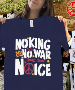 No King No War No ICE Shirt – Protest Slogan Graphic Tee Uniex Shirt