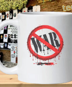 No War Oil and Blood Dripping Shirt – Anti War Graphic Protest Tee Mug Design