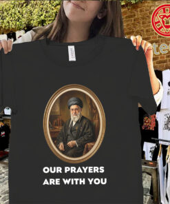 Our Prayers Are With You Iran Shirt – Peace Support Freedom Protest Tee