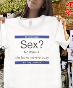 Sex No Thanks Life Fucks Funny Quote Graphic Tee