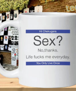 Sex No Thanks Life Fucks Funny Quote Graphic TeeMug Design