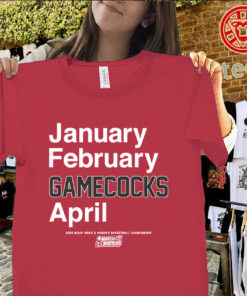 January February Gamecocks April Shirt South Carolina March Madness 2026