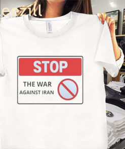 Stop the War Against Iran Peace Graphic Tee – Peace Message Anti Apparel