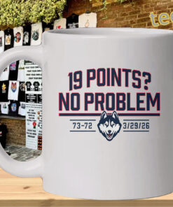 UConn 19 Point Comeback Shirt – No Problem-mug-design