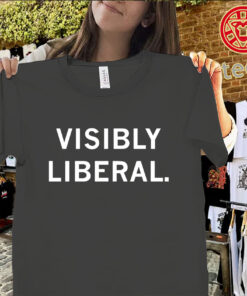 Visibly Liberal Shirt – Bold Political Statement Graphic Tee