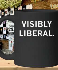 Visibly Liberal Shirt – Bold Political Statement Graphic TeeMug