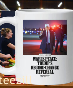 War Is Peace – Trump Regime Change Reversal Statement ShirtMug