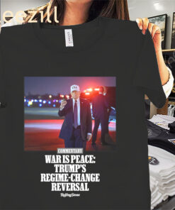 War Is Peace – Trump Regime Change Reversal Statement s