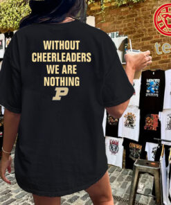 Without Cheerleaders We Are Nothing Shirt – Gene Keady Basketball Tee KUniex