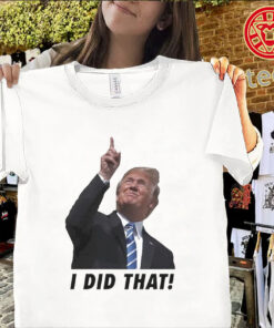 I did that gas pump shirt funny trump meme tee