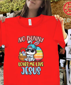 no-bunny-loves-me-like-jesus-easter-shirt