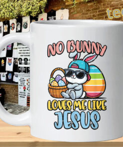 no-bunny-loves-me-like-jesus-easter-shirt-mug-design